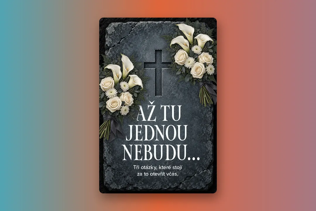 Přední strana kartičky s nápisem Až tu jednou nebudu… s náhrobkem a bílými květinami